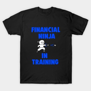 Financial Ninja in Training Finance Budgeting T-Shirt